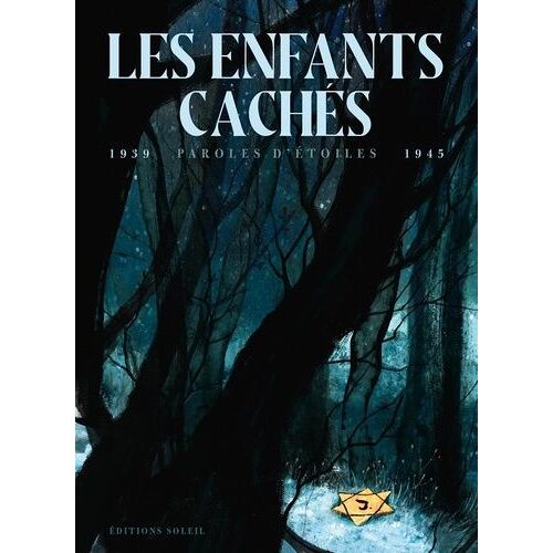 Les Enfants Cachés - Paroles D'etoiles 1939-1945