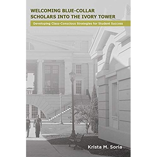 Welcoming Blue-Collar Scholars Into The Ivory Tower