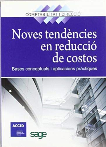 Noves Tendències En Redució De Costos : Bases Conceptuals I Aplicacions Pràctiques