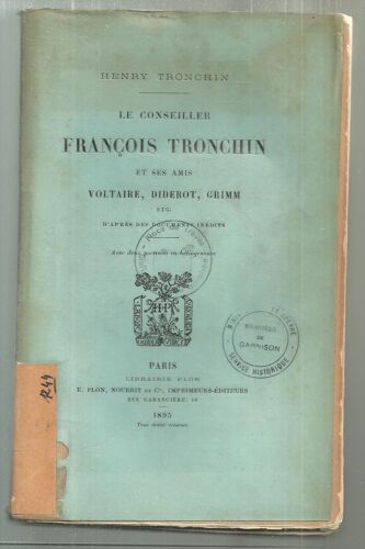 Le Conseiller François Tronchin Et Ses Amis : Voltaire, Diderot, Grimm, Etc