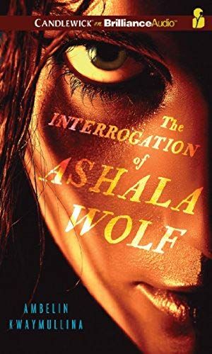 The Interrogation Of Ashala Wolf