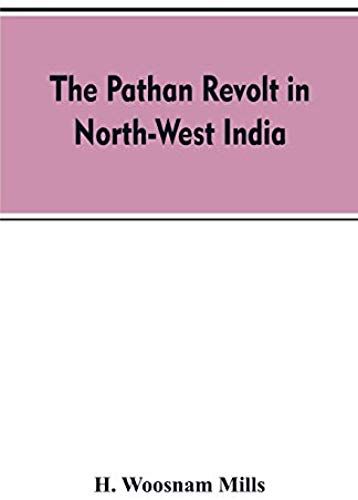 The Pathan Revolt In North-West India