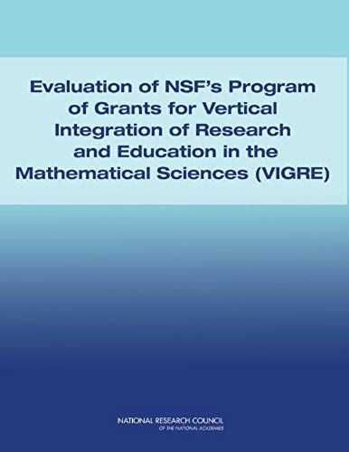 Evaluation Of Nsf's Program Of Grants For Vertical Integration Of Research And Education In The Mathematical Sciences (Vigre)