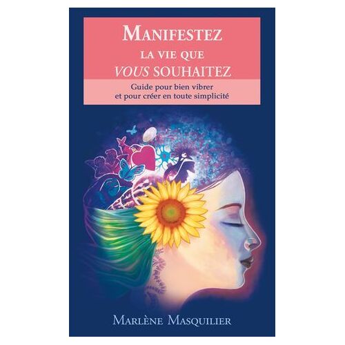 Manifestez La Vie Que Vous Souhaitez