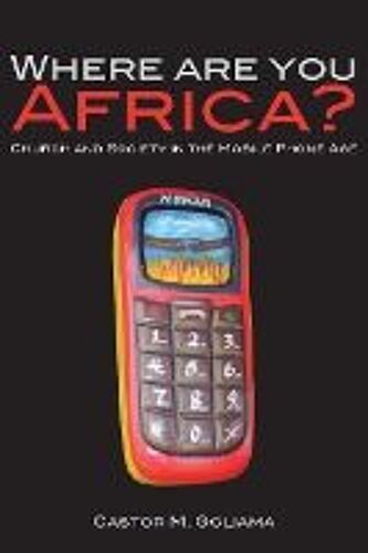 Where Are You Africa? Church And Society In The Mobile Phone Age