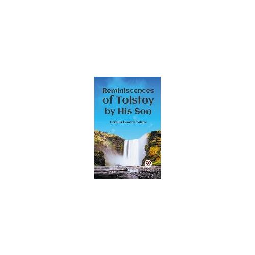 Reminiscences Of Tolstoy By His Son