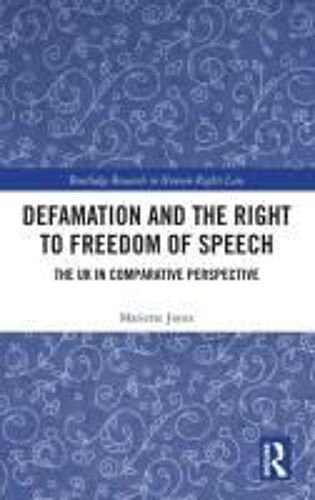 Defamation And The Right To Freedom Of Speech