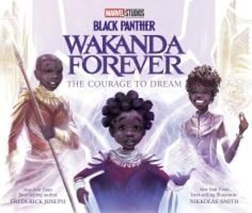 Black Panther: Wakanda Forever: The Courage To Dream