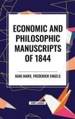 Economic And Philosophic Manuscripts Of 1844