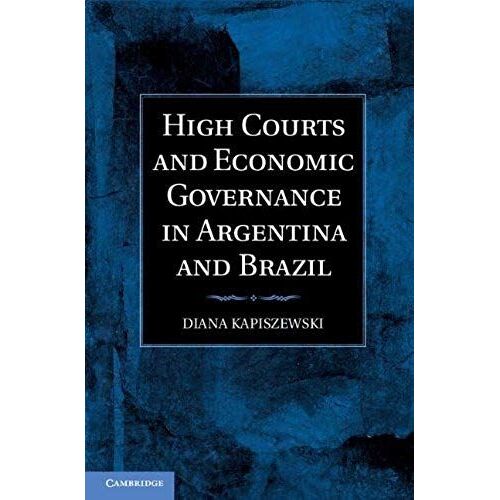 High Courts And Economic Governance In Argentina And Brazil