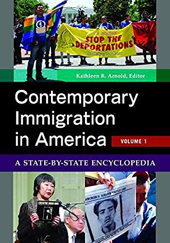 Contemporary Immigration In America [2 Volumes]: A State-By-State Encyclopedia