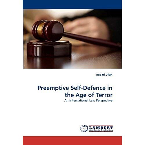 Preemptive Self-Defence In The Age Of Terror