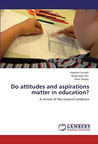 Do Attitudes And Aspirations Matter In Education?
