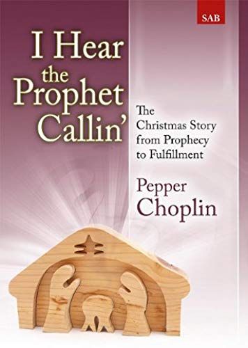 I Hear The Prophet Callin': The Christmas Story From Prophecy To Fulfillment