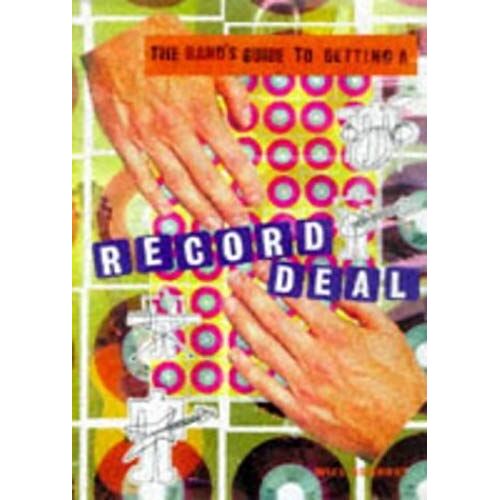 The Band's Guide To Getting A Record Deal