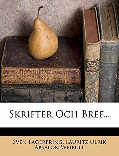 Skrifter Och Bref... (Swedish Edition)