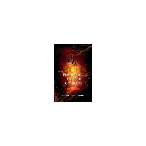 Flickering Flame Of Courage