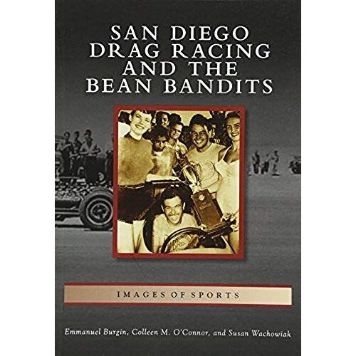 San Diego Drag Racing And The Bean Bandits