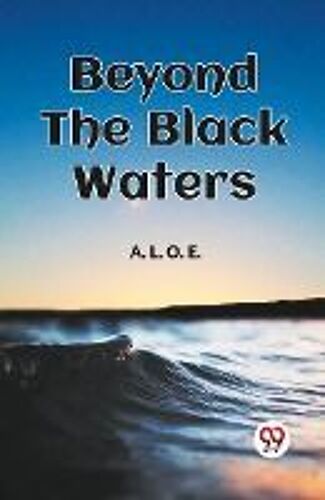 Beyond The Black Waters