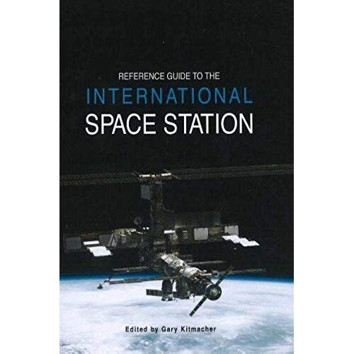Reference Guide To The International Space Station
