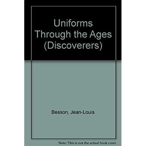 Uniforms Through The Ages (Discoverers)