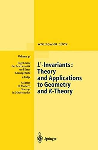 L2-Invariants : Theory And Applications To Geometry And K-Theory