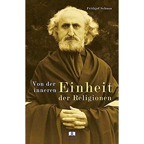 Von Der Inneren Einheit Der Religionen
