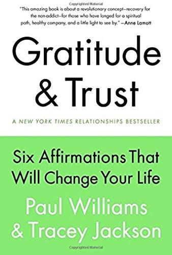 Gratitude And Trust: Six Affirmations That Will Change Your Life