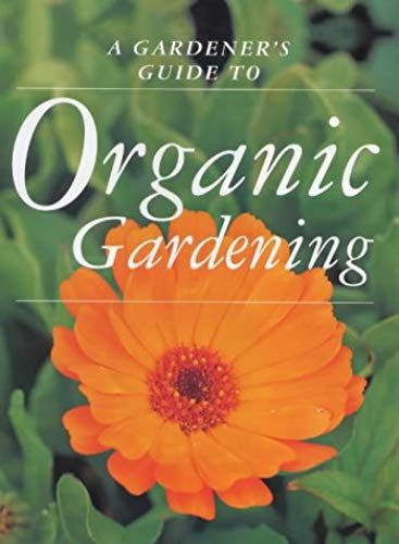 Organic Gardening (Gardener's Guide)