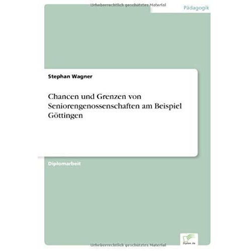 Chancen Und Grenzen Von Seniorengenossenschaften Am Beispiel Göttingen