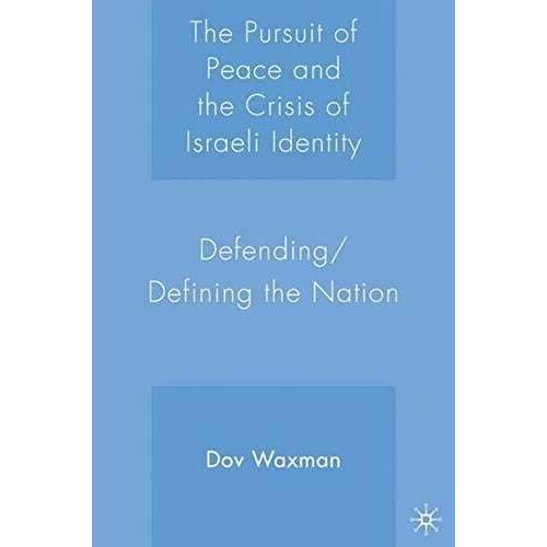 The Pursuit Of Peace And The Crisis Of Israeli Identity