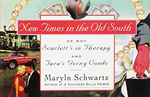 New Times In The Old South: Or Why Scarlett's In Therapy & Tara's Going Condo
