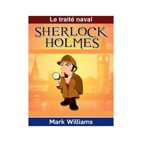 Sherlock Holmes: Le Traité Naval