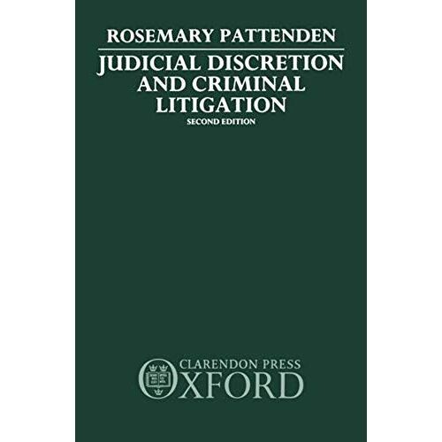Judicial Discretion And Criminal Litigation