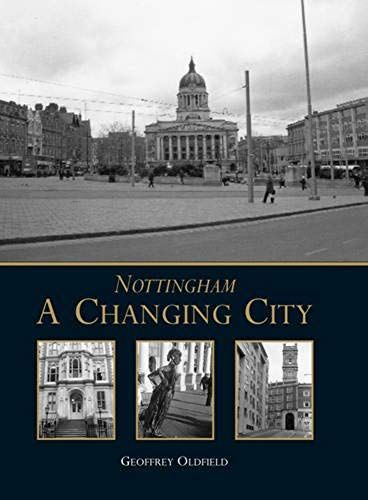 Nottingham: A Changing City (Hardcover)