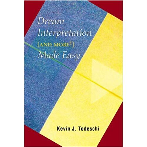 Dream Interpretation Made Easy: And More