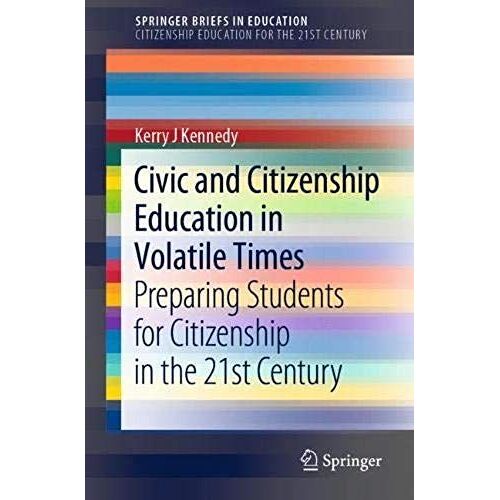 Civic And Citizenship Education In Volatile Times