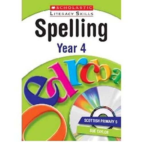Spelling: Year 4 (New Scholastic Literacy Skills)