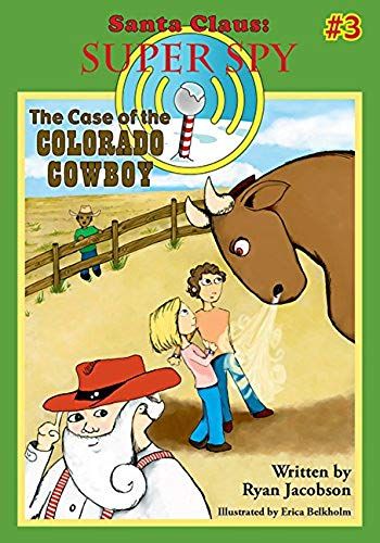 The Case Of The Colorado Cowboy: Santa Claus: Super Spy