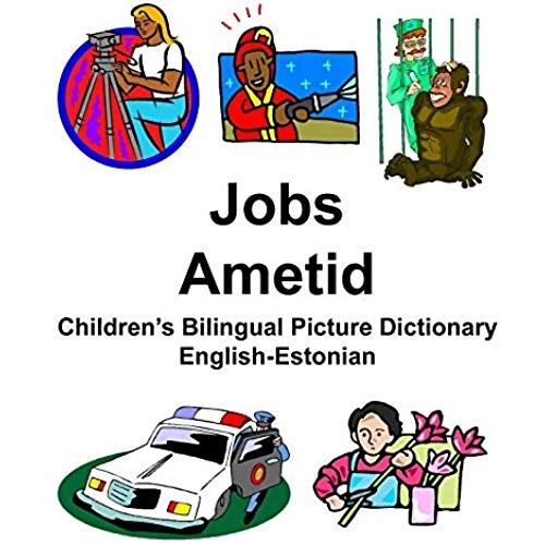 English-Estonian Jobs/Ametid Children's Bilingual Picture Dictionary
