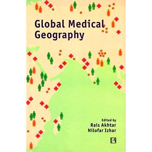 Global Medical Geography: Essays In Honour Of Prof. Yola Verhasselt