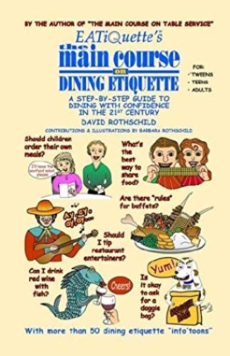 Eatiquette's The Main Course On Dining Etiquette