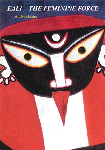 Kali The Feminine Force (En Anglais)