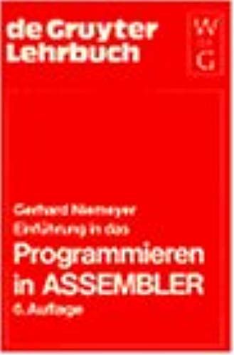 Einfuehrung In Das Programmieren In Assembler: Systeme Ibm, Siemens, Univac, Comparex Ibm-Pc/370 (De Gruyter Lehrbuch)