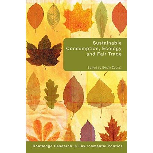 Sustainable Consumption, Ecology And Fair Trade