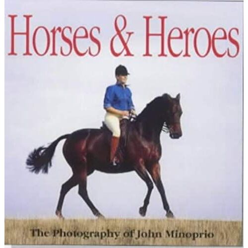 Horses & Heroes