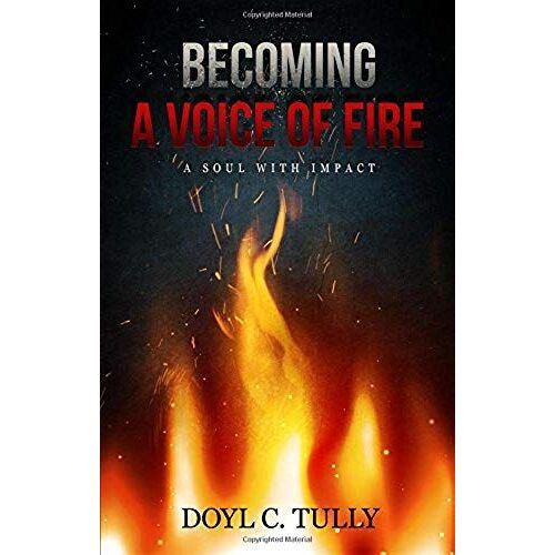 Becoming A Voice Of Fire
