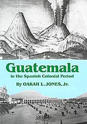 Guatemala In The Spanish Colonial Period