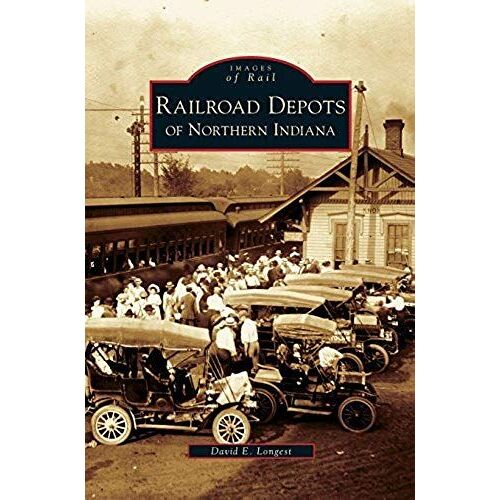 Railroad Depots Of Northern Indiana