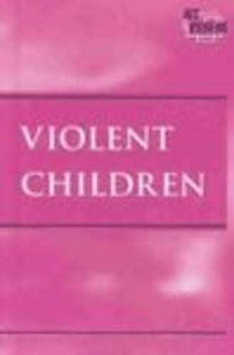 Violent Children (At Issue)